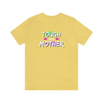 Tough as a Mother tee, Mom tshirt, Tough shirt, Mother's day gift, Gift for Mom, Team Mom, Mom strong, Toughest job, Go Mom