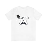 Dapper Dad, Father's day shirt, gift for dad, funny fathers day shirt, Gift for dad, Gift for Grandpa, mustache shirt, moustache