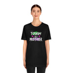 Tough as a Mother tee, Mom tshirt, Tough shirt, Mother's day gift, Gift for Mom, Team Mom, Mom strong, Toughest job, Go Mom