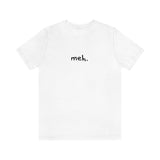 meh tshirt, minimalist shirt, simple tee, funny shirt, comfy clothing, silly tops, adult unisex, black and white, fun shirt, goofy t-shirt