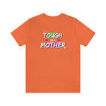 Tough as a Mother tee, Mom tshirt, Tough shirt, Mother's day gift, Gift for Mom, Team Mom, Mom strong, Toughest job, Go Mom