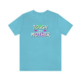 Tough as a Mother tee, Mom tshirt, Tough shirt, Mother's day gift, Gift for Mom, Team Mom, Mom strong, Toughest job, Go Mom