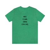 Hike, climb, swim, explore tee, adventure tshirt, outdoor shirt, adventurous, outdoorsy, camping, vacation shirt