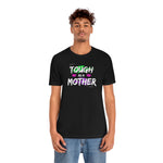 Tough as a Mother tee, Mom tshirt, Tough shirt, Mother's day gift, Gift for Mom, Team Mom, Mom strong, Toughest job, Go Mom