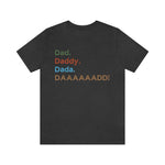 Dad shirt, funny dad shirt, gift for dad, father's day gift, funny dad gift, dad with little kids, silly gift, father tee, tshirt for father